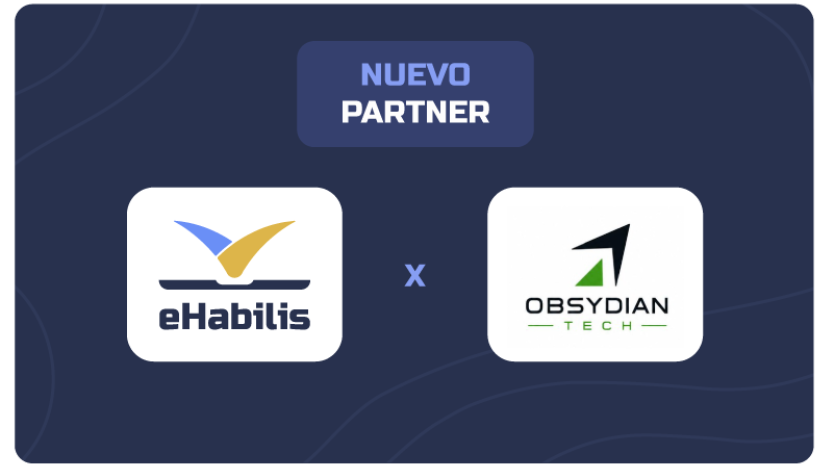 eHabilis y Obsidyan se convierten en partners para impulsar su crecimiento en México